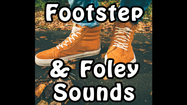 Footstep and Foley Sounds
