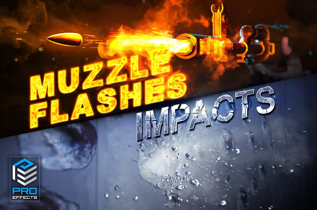 PRO Effects: FPS Muzzle flashes & Impacts