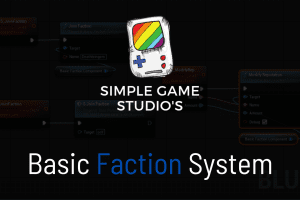 Unreal Engine –Basic Faction System UE269