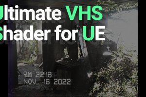 Unreal Engine – Ultimate VHS Shader UE465