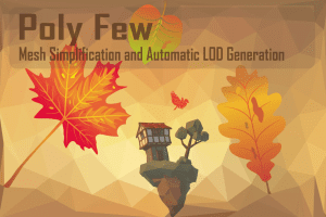unity – Poly Few | Mesh Simplifier and Auto LOD Generator U3032