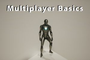 Unreal Engine – Multiplayer Basics UE7002