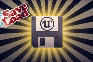 Unreal Engine Easy Save & Load UE7615
